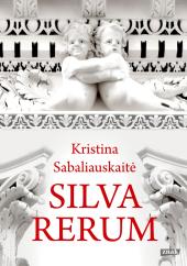Sabaliauskaitė Kristina – Silva Rerum